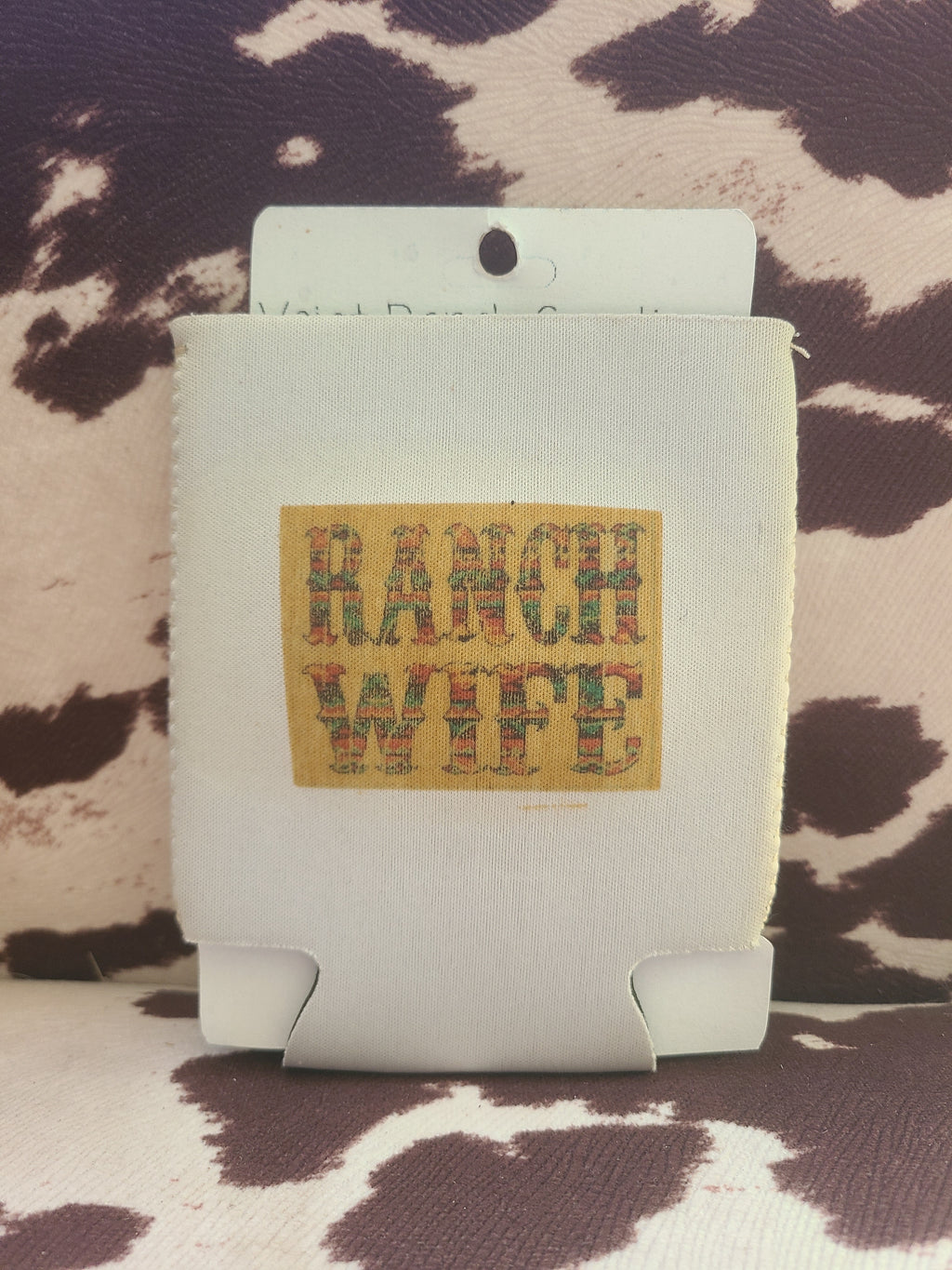 "Ranch Wife" Koozie